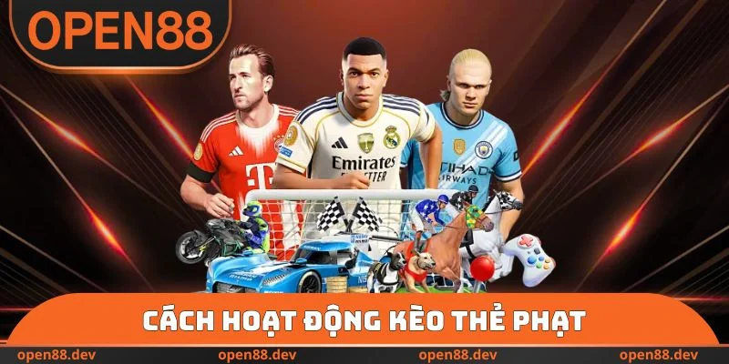 Cách hoạt động kèo thẻ phạt