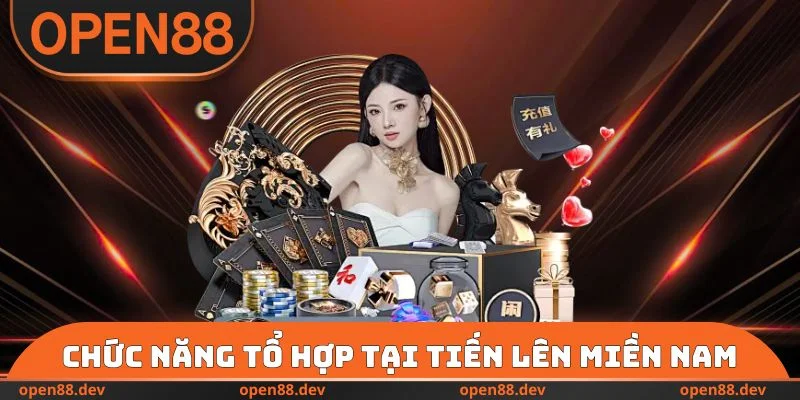 Chức năng tổ hợp tại Tiến lên miền Nam