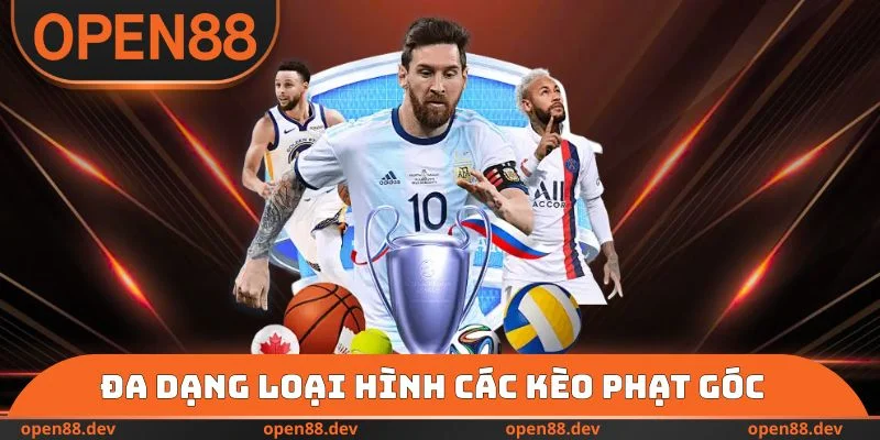 Đa dạng loại hình các kèo phạt góc khác nhau