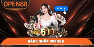 Đăng Nhập OPEN88 - Cách Vào Tài Khoản Nhanh Chóng 1 Phút