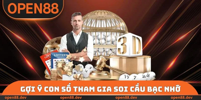 Gợi ý con số tham gia soi cầu bạc nhớ