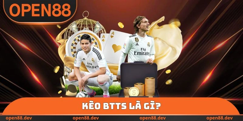 Kèo BTTS Là Gì? Khái Niệm Và Cẩm Nang Cá Cược Hiệu Quả