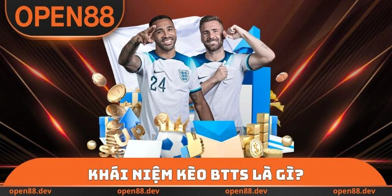Khái niệm kèo BTTS là gì?