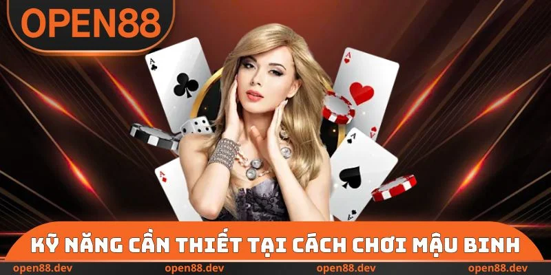 Kỹ năng cần thiết tại cách chơi Mậu binh Online
