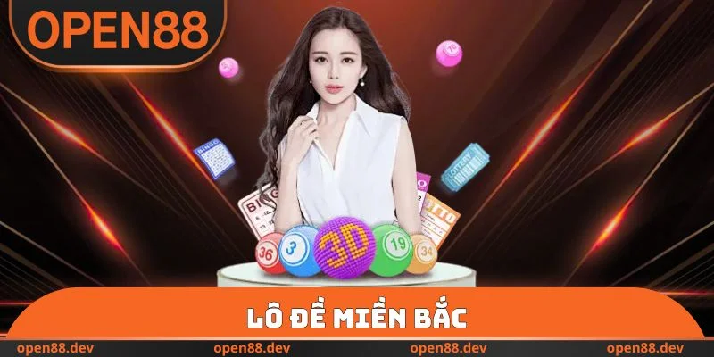 Lô Đề Miền Bắc - Nghiên Cứu Hành Trình Dự Thưởng Tại OPEN88