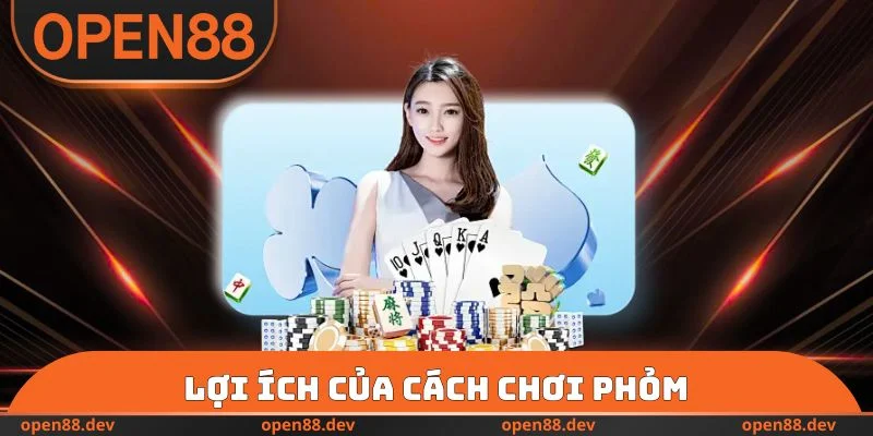 Lợi ích của cách chơi Phỏm