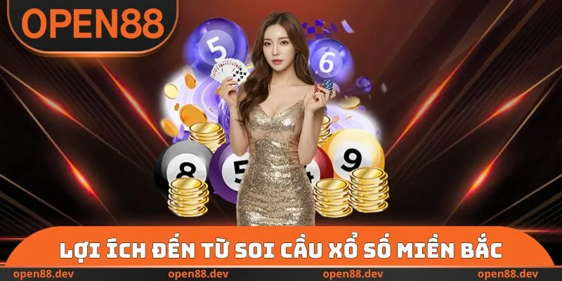 Lợi ích đến từ soi cầu xổ số miền Bắc