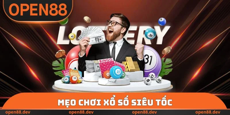 Mẹo chơi xổ số siêu tốc