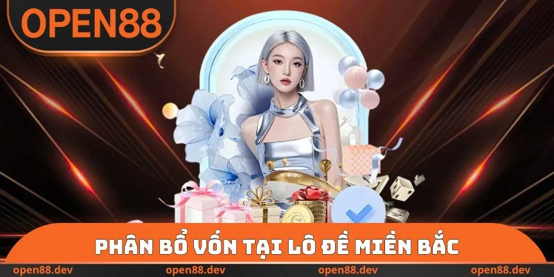 Phân bổ vốn tại lô đề miền Bắc