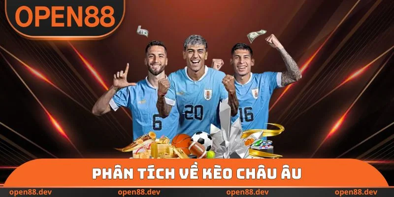 Phân tích về kèo Châu Âu