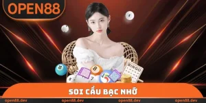 Soi Cầu Bạc Nhớ - Tìm Ra Con Số Dự Thưởng An Toàn Tại OPEN88