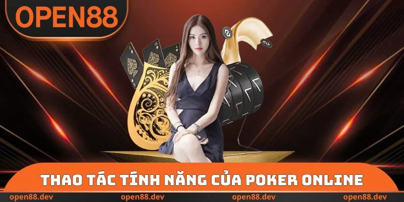 Thao tác tính năng của Poker Online
