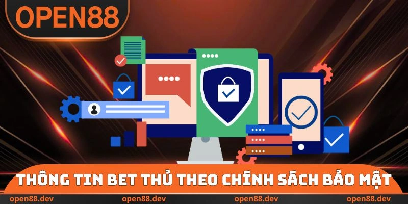 Thông tin bet thủ theo chính sách bảo mật
