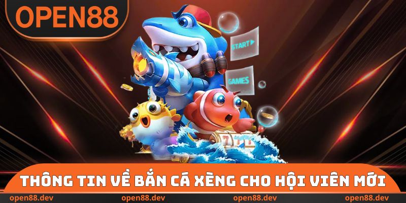 Thông tin về Bắn Cá Xèng cho hội viên mới